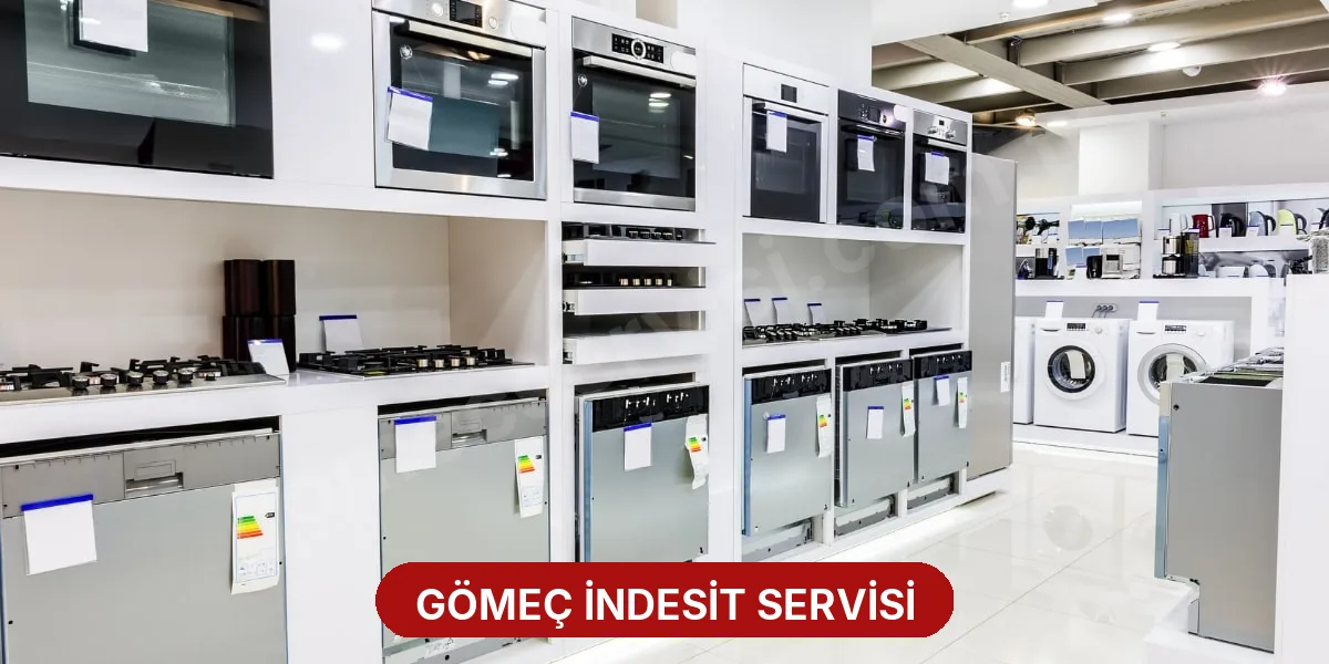 Gömeç İndesit Servisi